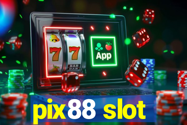 pix88 slot